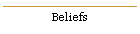 Beliefs